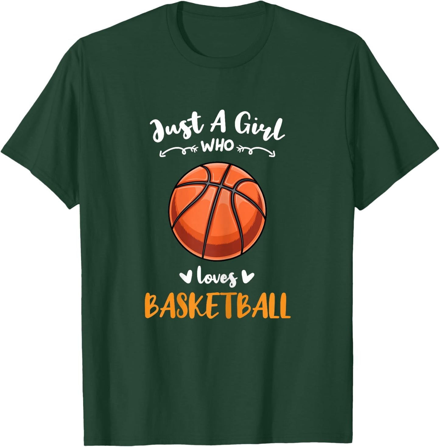 Just A Girl Who Loves Basketball T-Shirt - T-Shirt | Forest