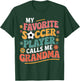 My Favorite Soccer Player Calls Me Grandma Soccer Grandma T-Shirt - T-Shirt | Forest