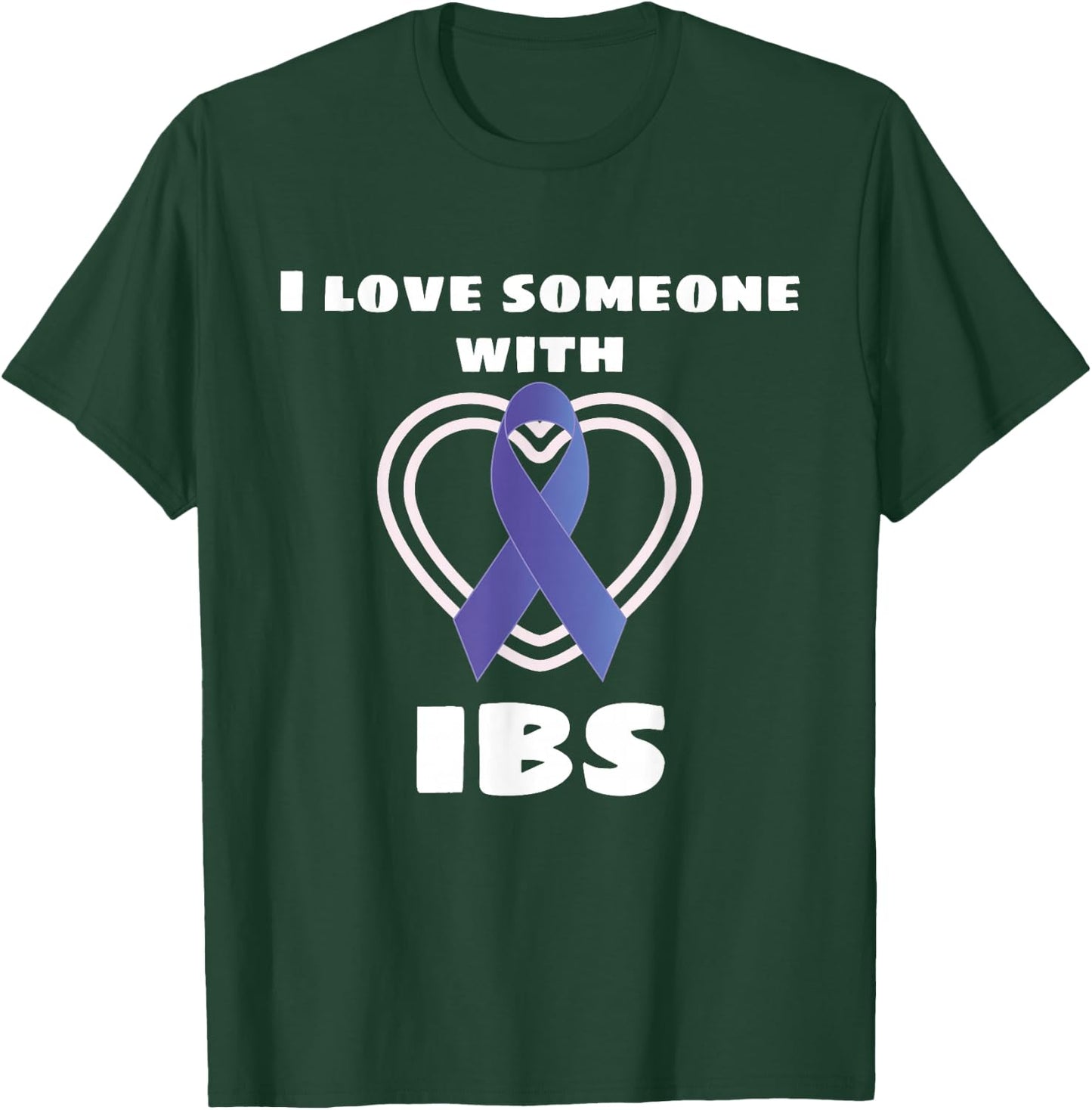 I Love Someone With IBS Irritable Bowel Syndrome Awareness T-Shirt - T-Shirt | Forest