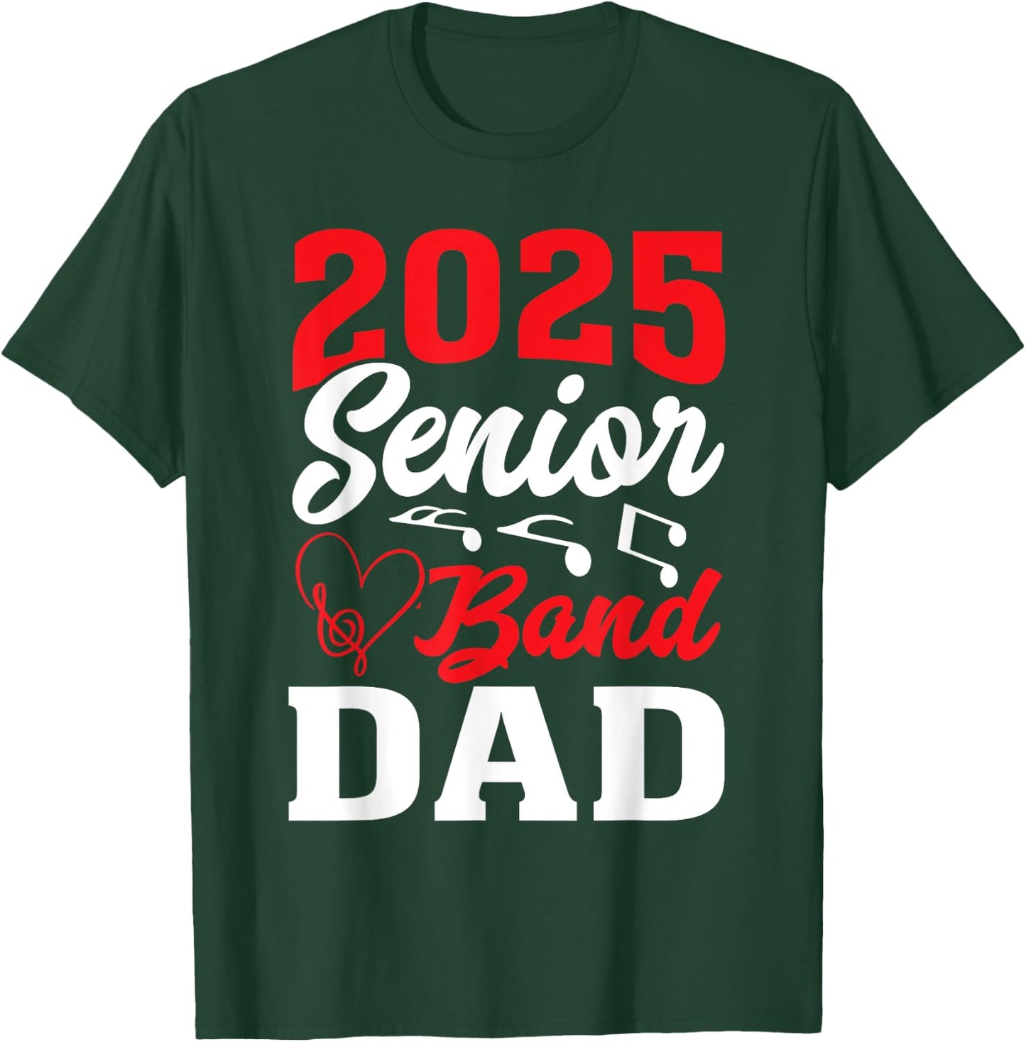 2025 Band Senior Dad Class of 2025 Graduation T-Shirt - T-Shirt | Forest