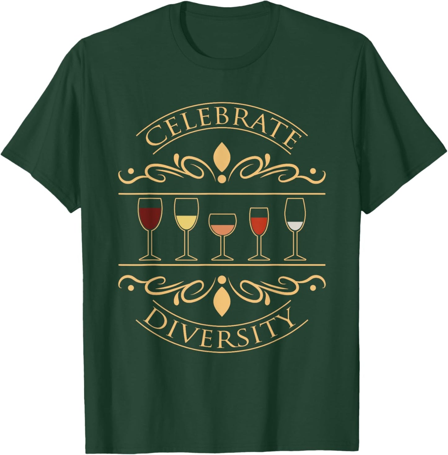 Funny Wine Gift Shirt Celebrate Diversity Wine Drinker T-Shirt - T-Shirt | Forest