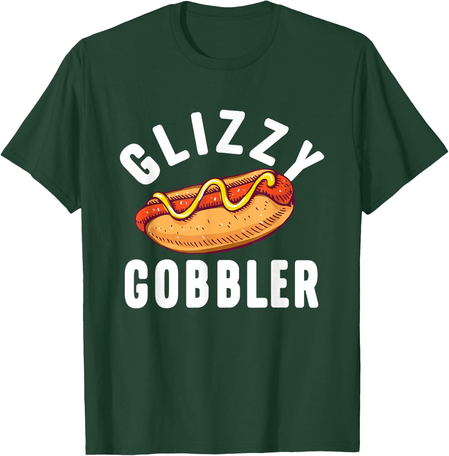 Glizzy Gobbler - Hot Dog Lover Fast Food Wiener Women T-Shirt - T-Shirt | Forest
