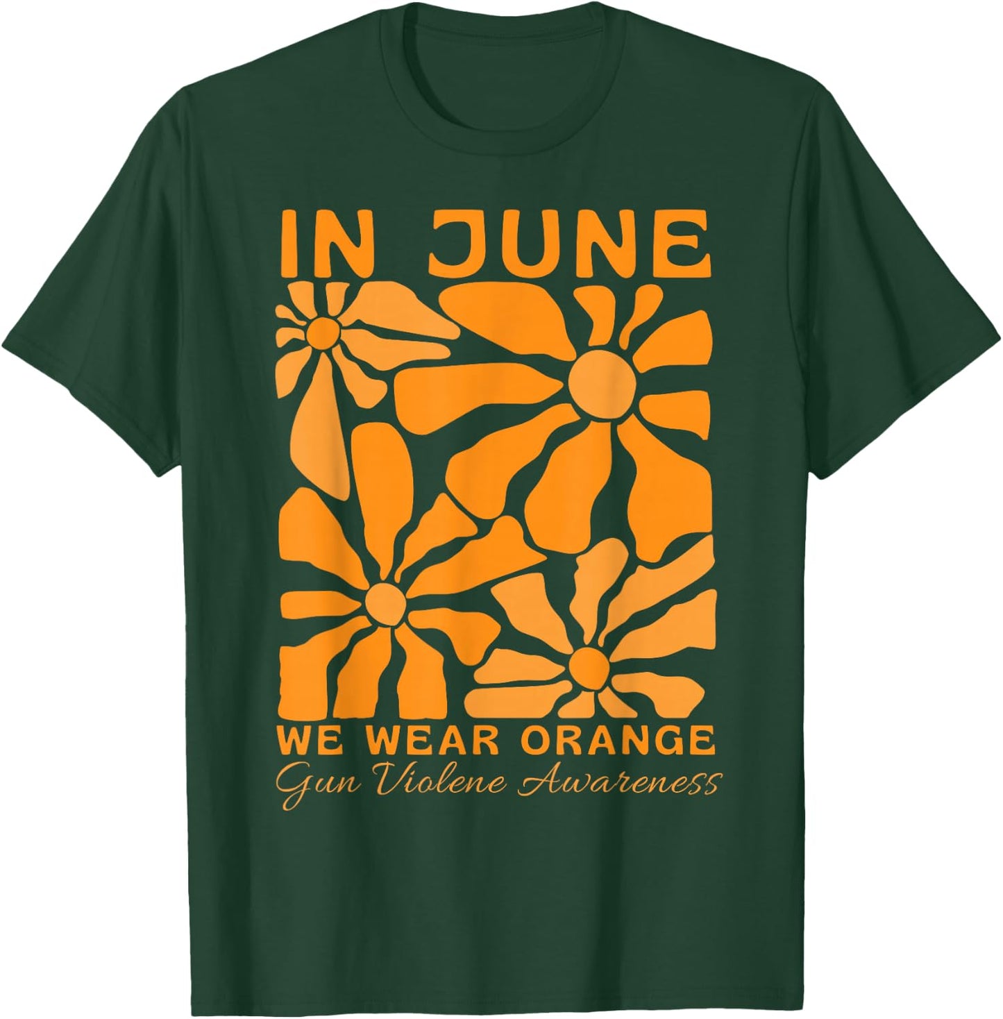 in June We Wear Orange Gun Violence Awareness Boho Floral T-Shirt - T-Shirt | Forest