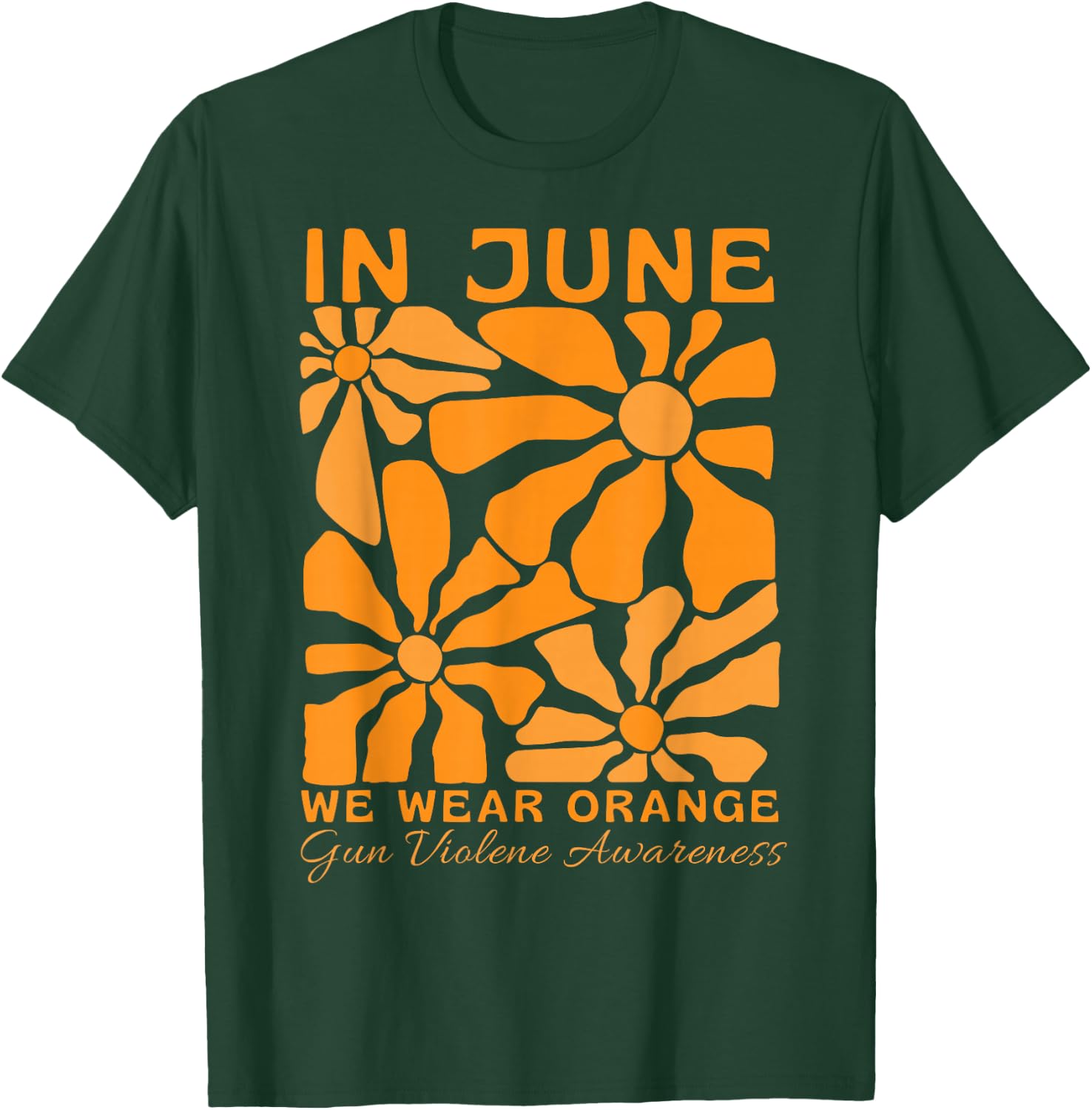 in June We Wear Orange Gun Violence Awareness Boho Floral T-Shirt - T-Shirt | Forest