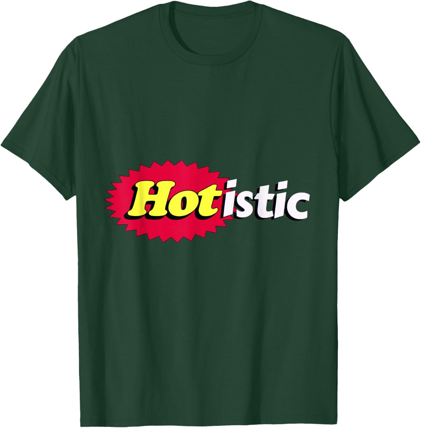 Hotistic | Hot and Autistic Funny Autism T-Shirt - T-Shirt | Forest