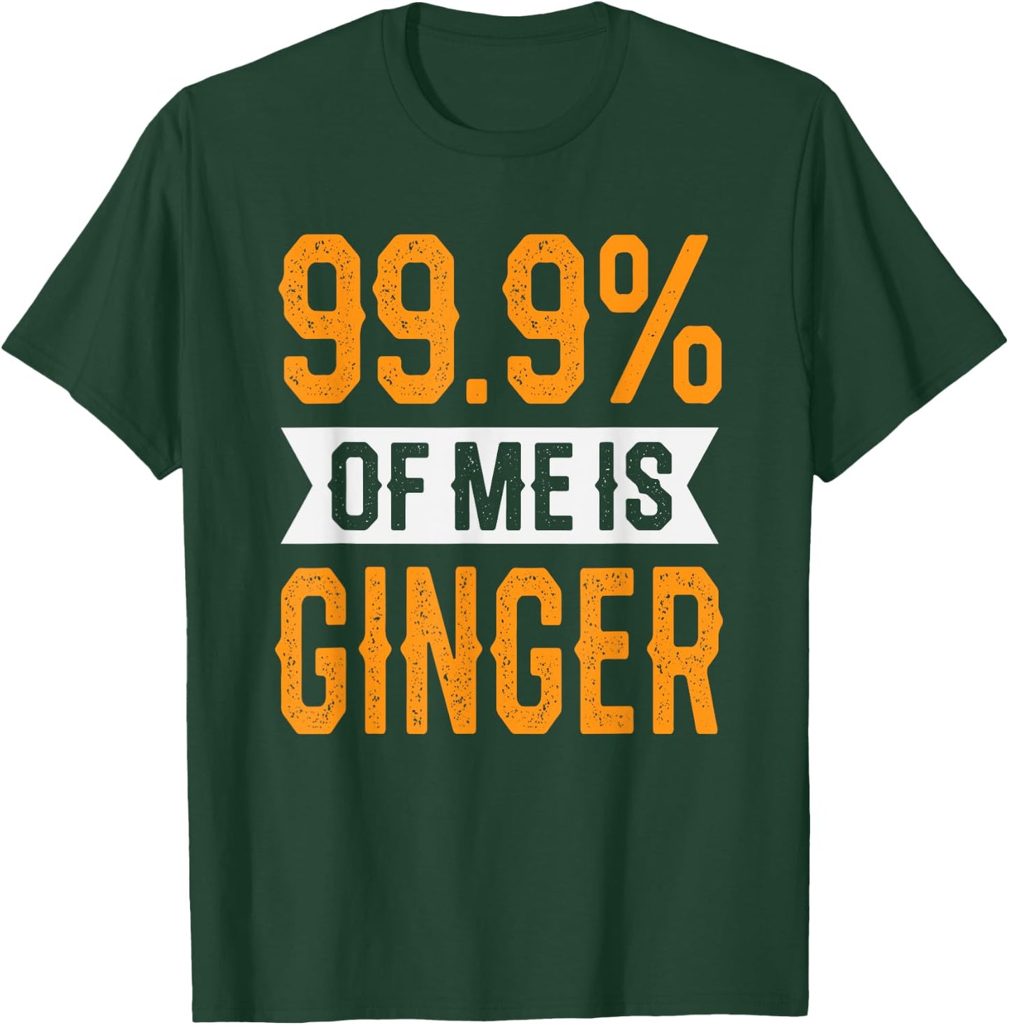 99.9% of me is Ginger Hairy Red Headed Men St Patricks Day T-Shirt - T-Shirt | Forest