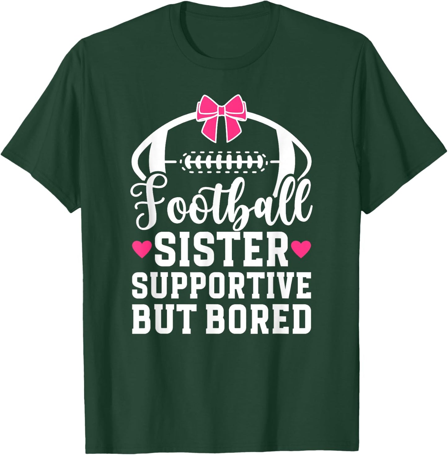 Football Sister Supportive Sister of A Football Player T-Shirt - T-Shirt | Forest