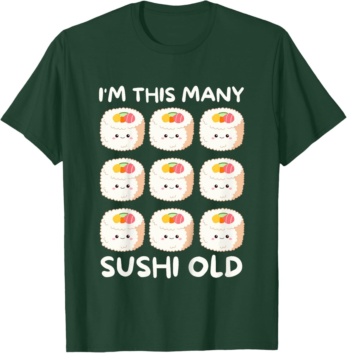 I'm This Many Sushi Old, Kawaii Sashimi 9th Birthday 9 Years T-Shirt - T-Shirt | Forest
