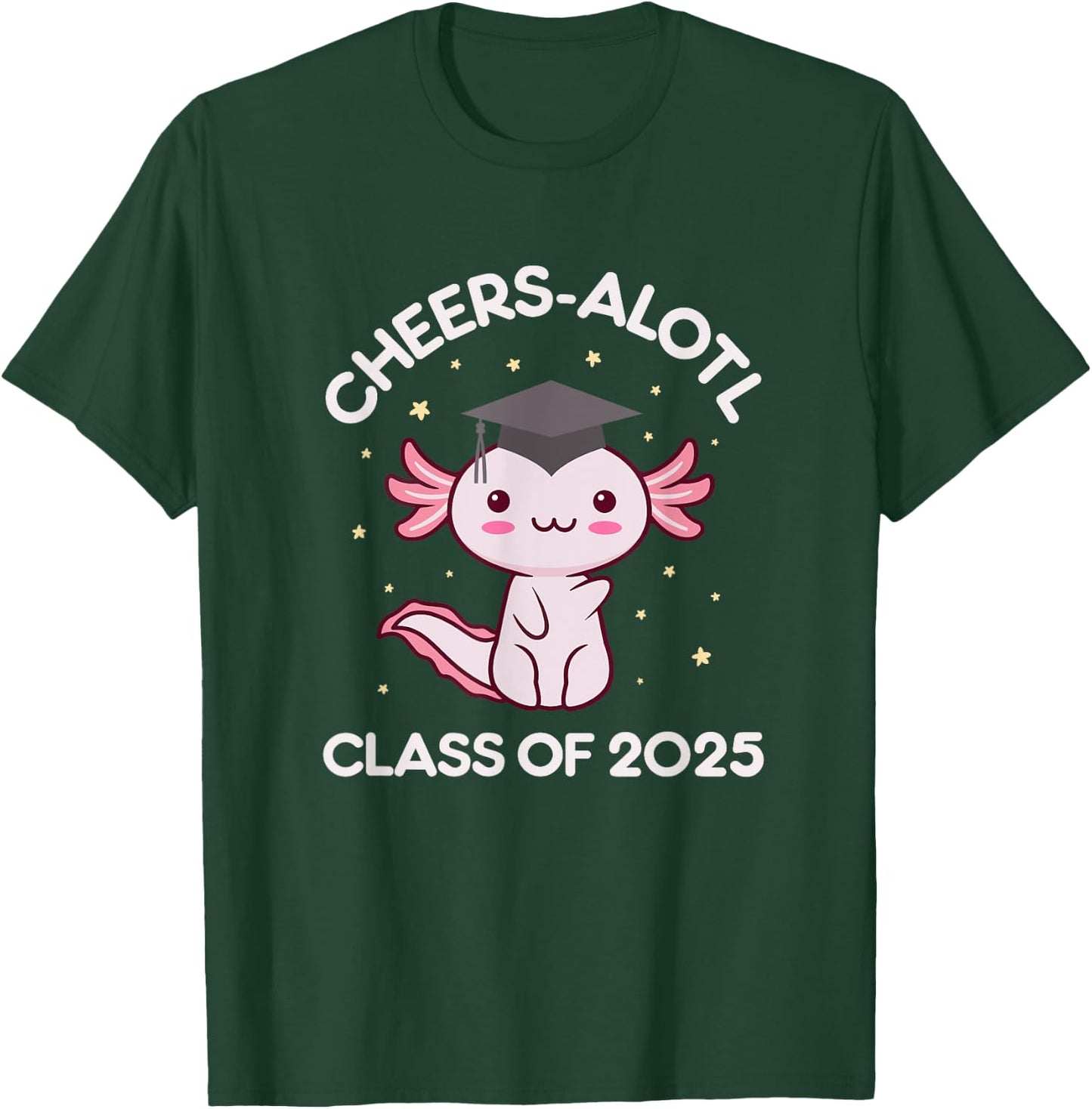 Class Of 2025 Kawaii Axolotl Graduating Funny Graduation Cap T-Shirt - T-Shirt | Forest