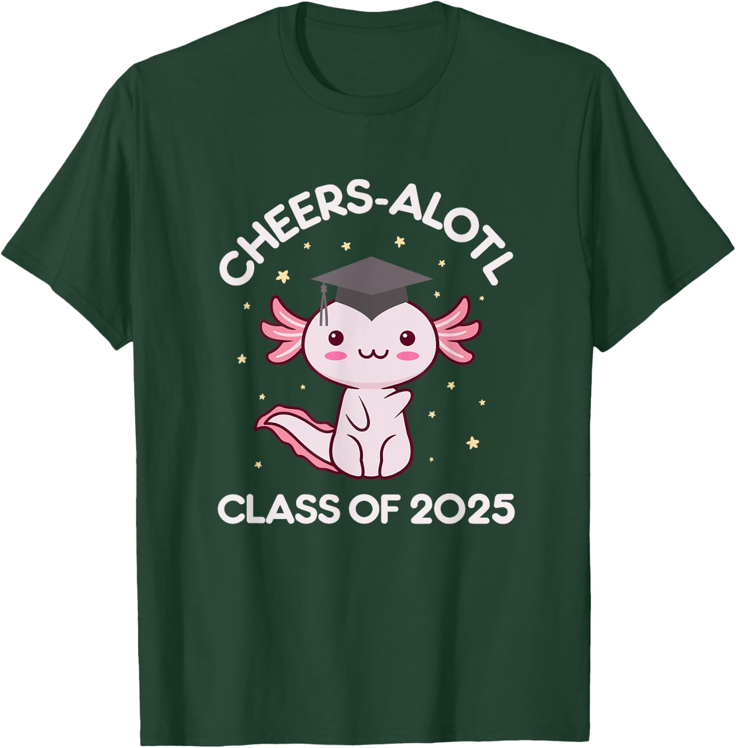 Class Of 2025 Kawaii Axolotl Graduating Funny Graduation Cap T-Shirt - T-Shirt | Forest