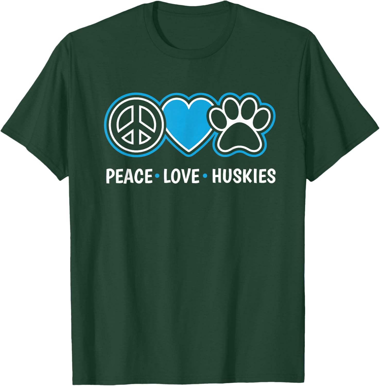 Peace Love Huskies Siberian Husky Dog Lover Puppy Owner Pet T-Shirt - T-Shirt | Forest