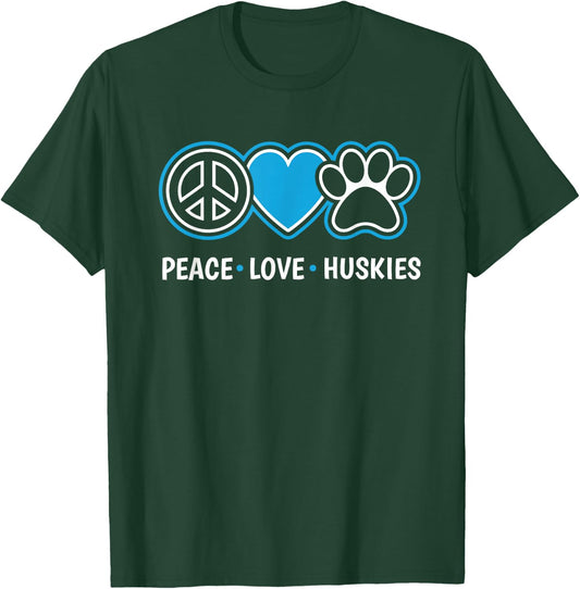 Peace Love Huskies Siberian Husky Dog Lover Puppy Owner Pet T-Shirt - T-Shirt | Forest