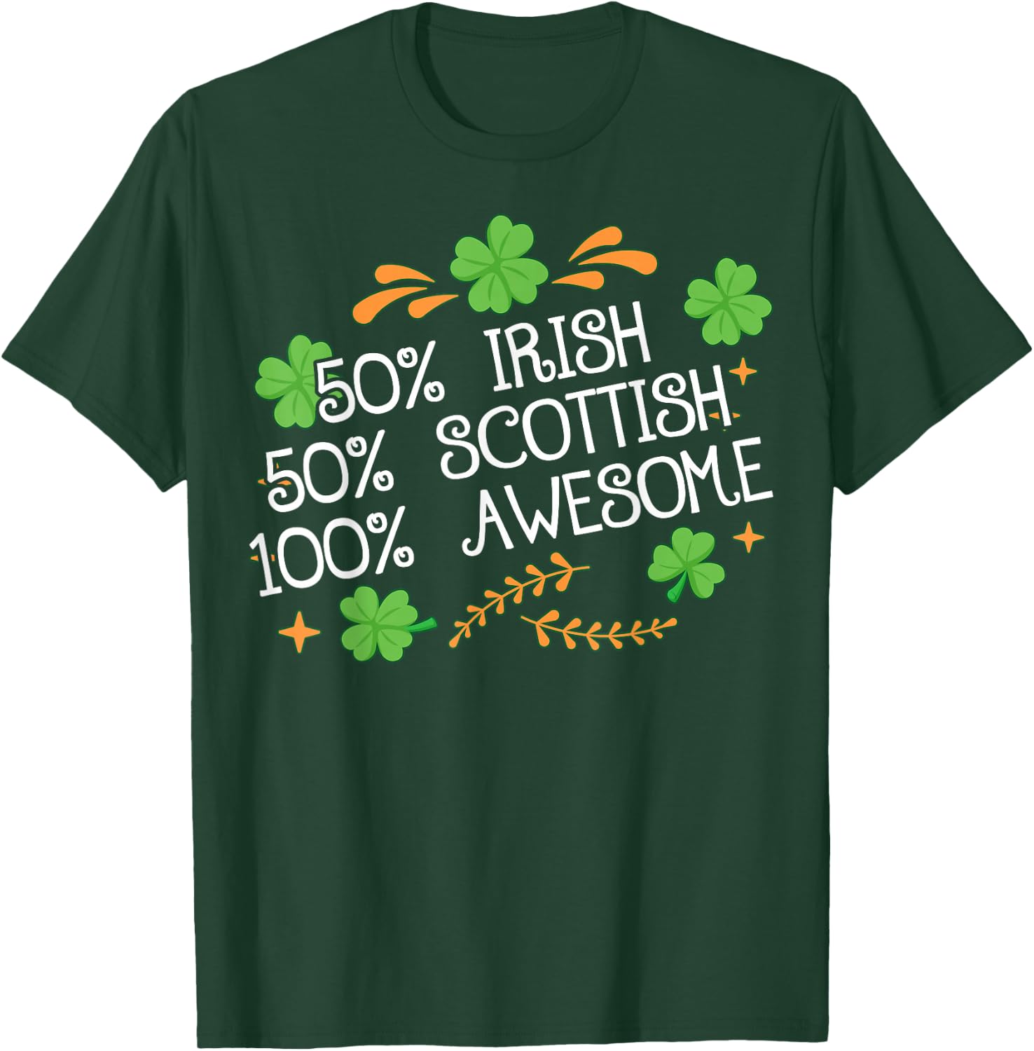 50% Irish 50% Scottish Awesome Half Irish Half Scottish T-Shirt - T-Shirt | Forest