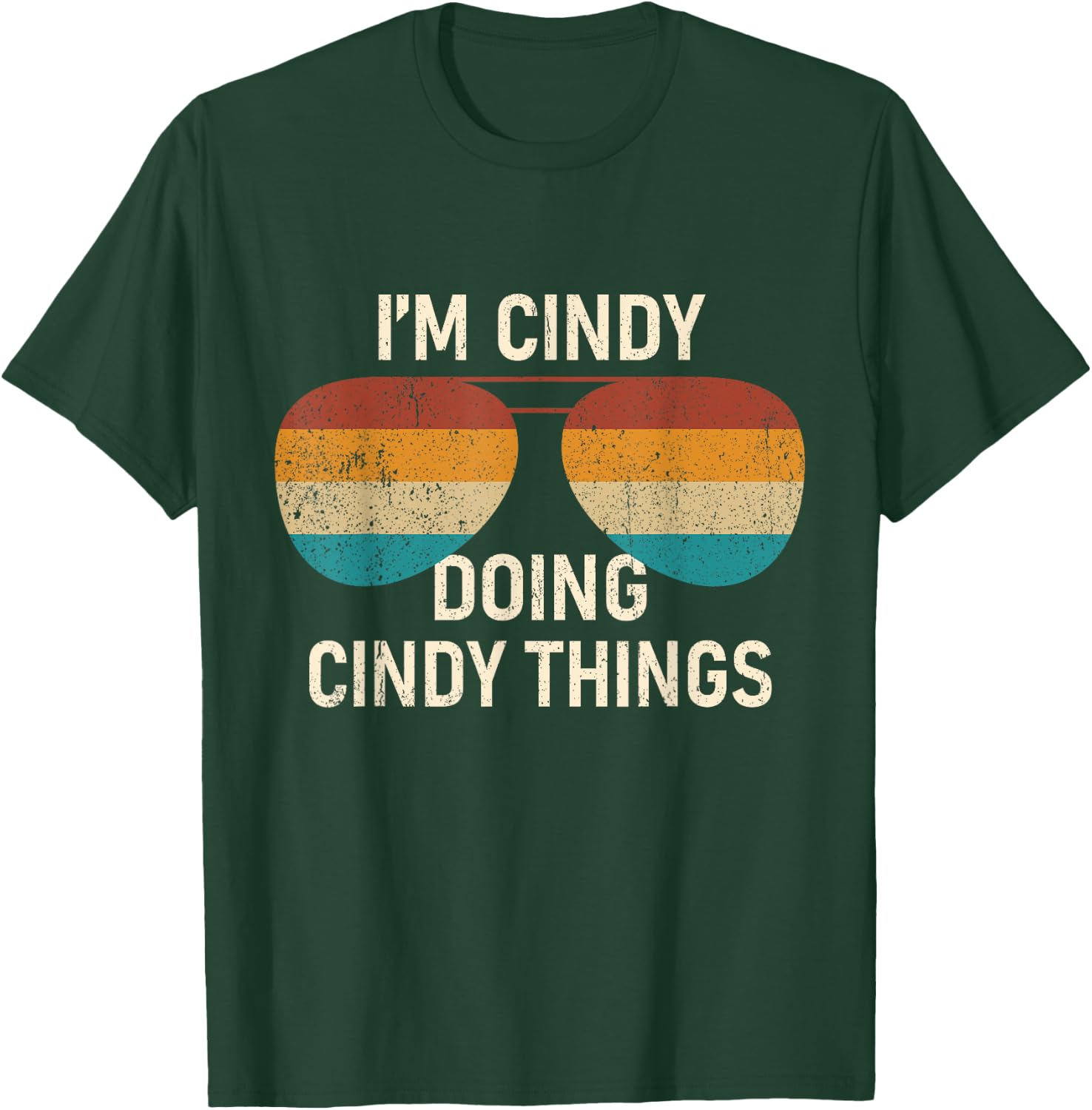 I'm Cindy Doing Cindy Things Retro Sunglass Personalized T-Shirt - T-Shirt | Forest