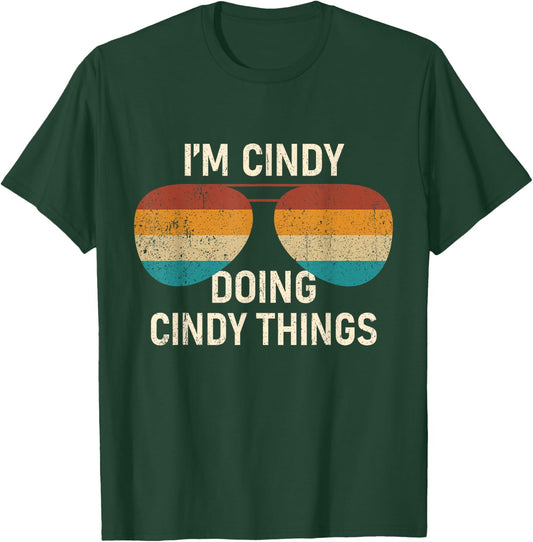 I'm Cindy Doing Cindy Things Retro Sunglass Personalized T-Shirt - T-Shirt | Forest
