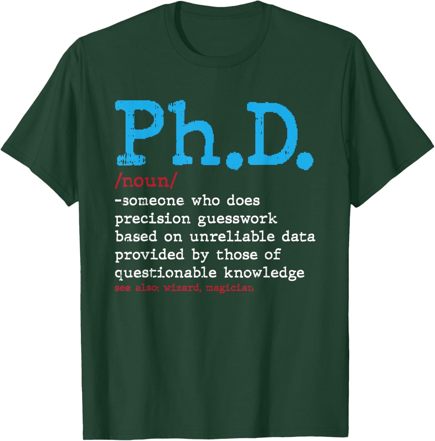 PHD Dictionary Graduation Doctorate Masters Degree Dr T-Shirt - T-Shirt | Forest