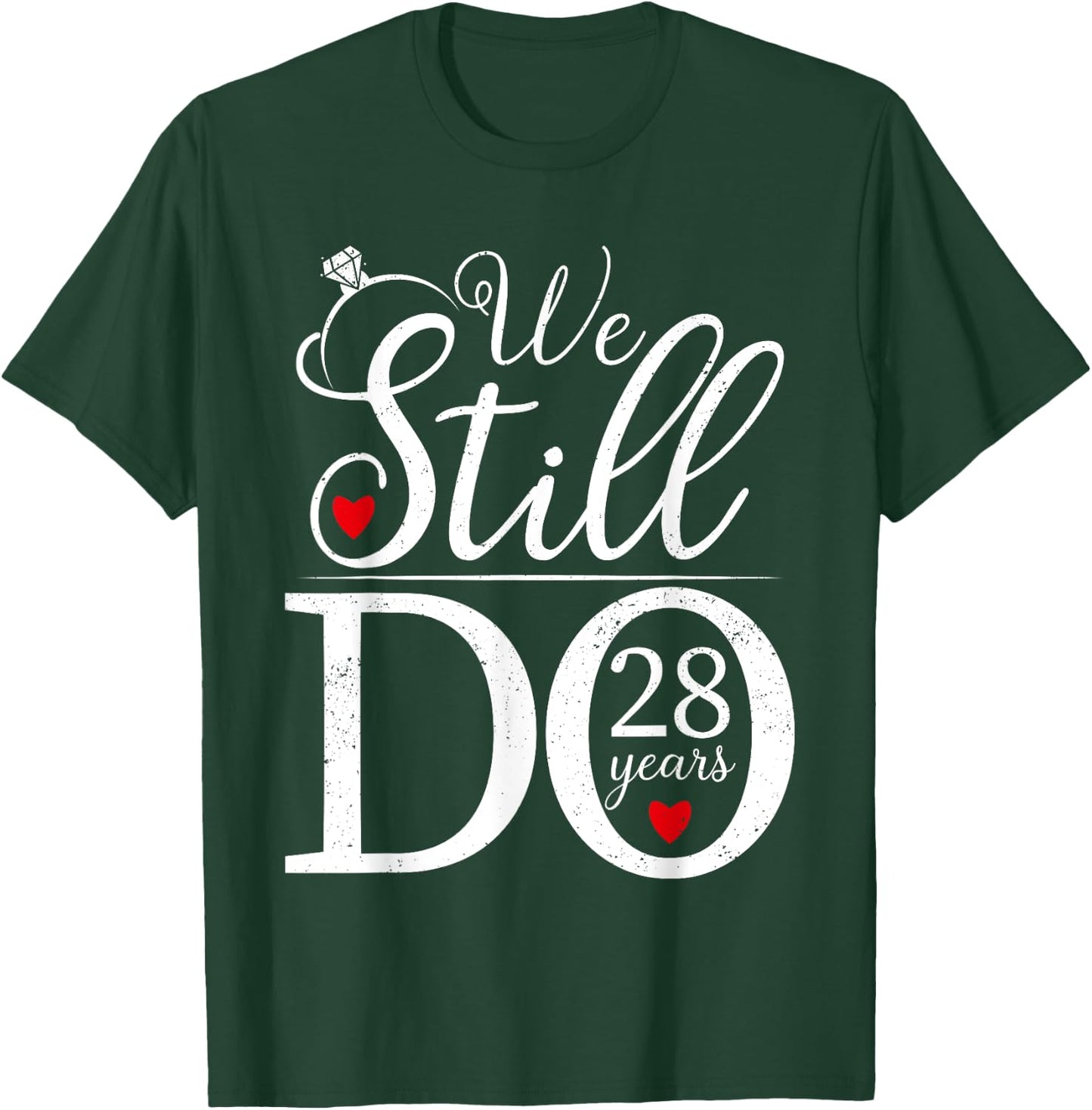 We Still Do 28 Years Couple Shirt 28th Wedding Anniversary T-Shirt - T-Shirt | Forest