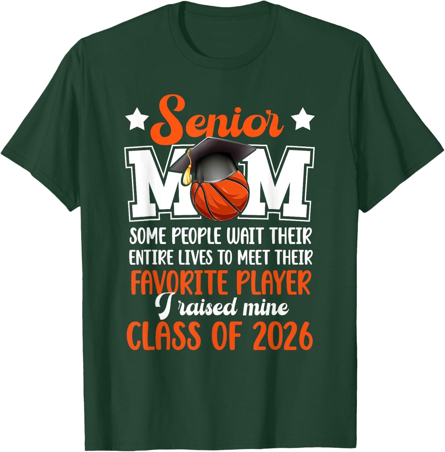Basketball Senior Mom Class Of 2026 Basketball Senior Mother T-Shirt - T-Shirt | Forest