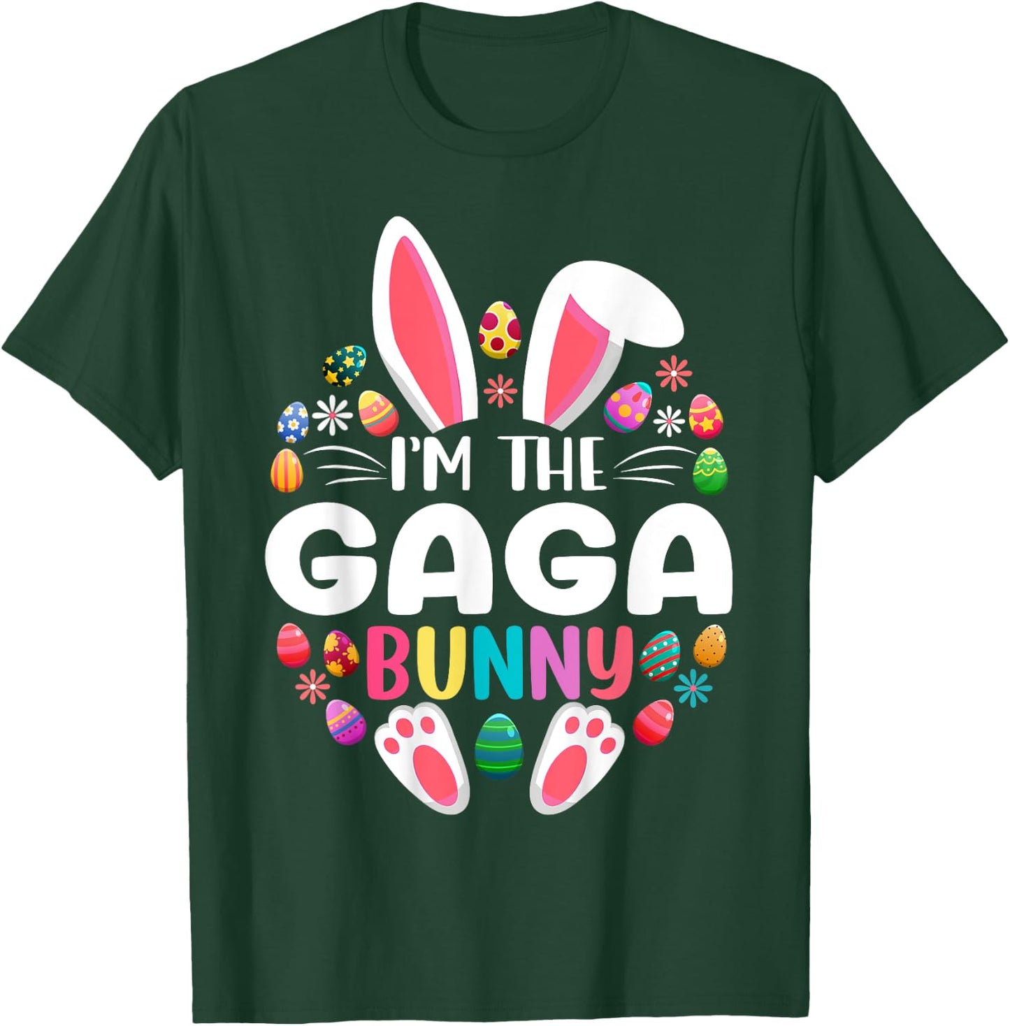 I'm The Gaga Bunny Funny Easter Day Family Matching T-Shirt - T-Shirt | Forest