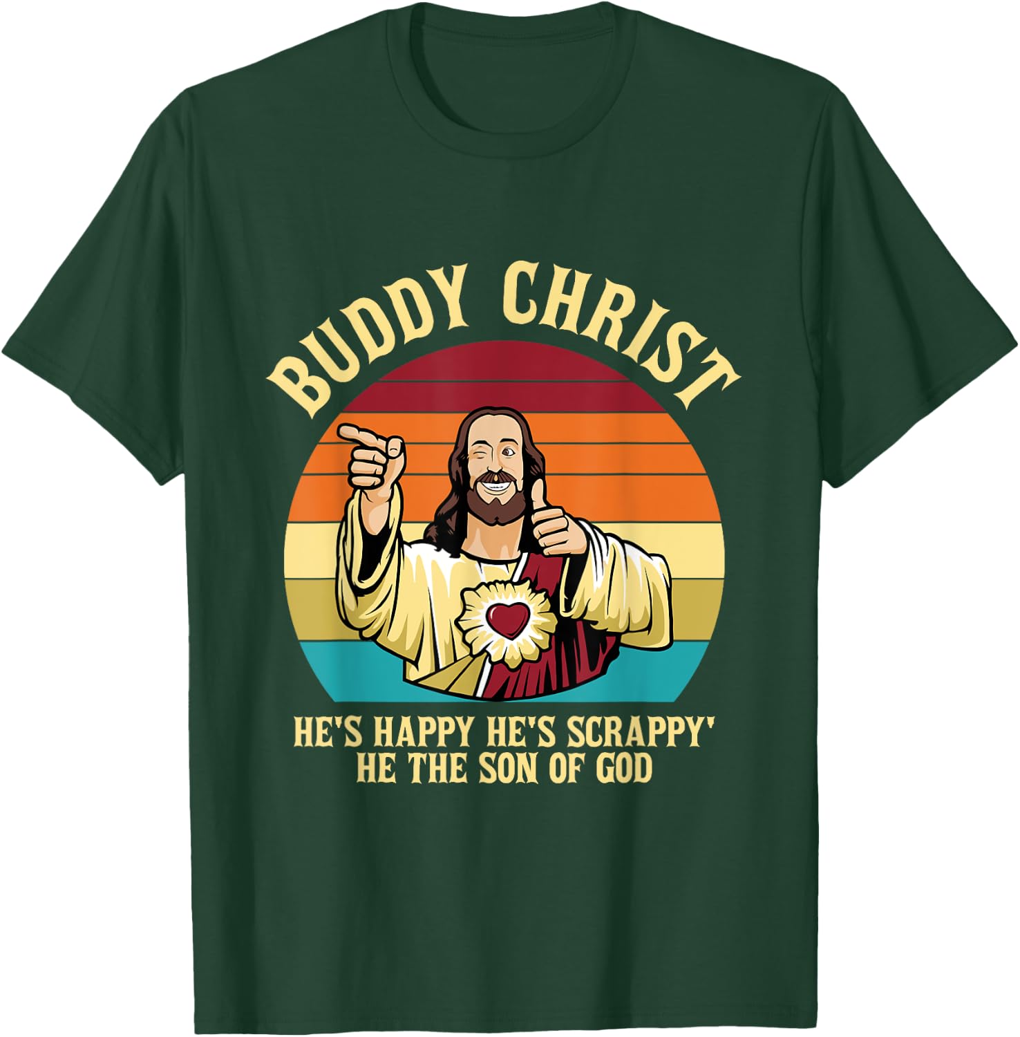 Buddy Christ He's Happy He's Scrappy' He The Son Of God T-Shirt - T-Shirt | Forest