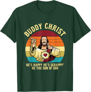 Buddy Christ He's Happy He's Scrappy' He The Son Of God T-Shirt - T-Shirt | Forest