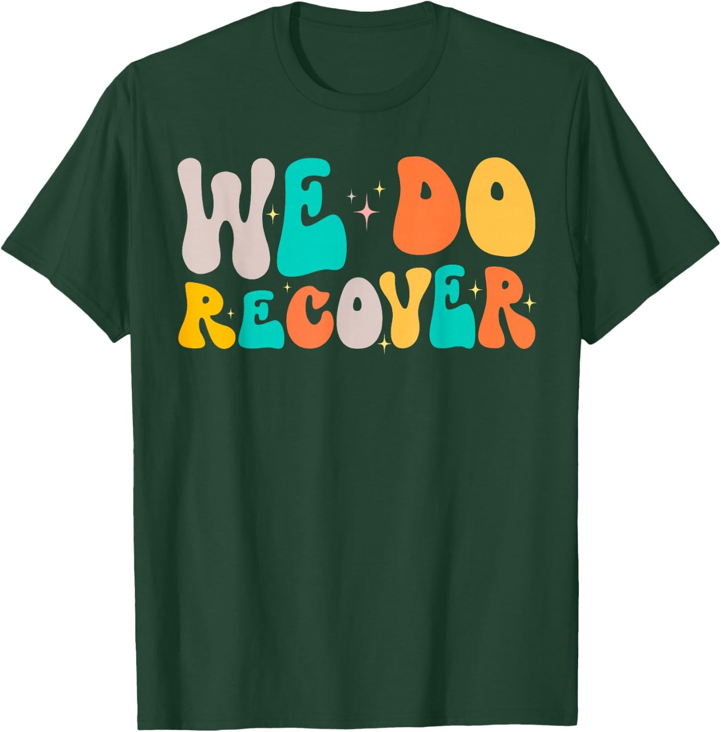 Vintage Retro Addiction Recovery Awareness We Do Recover , Small, Black T-Shirt - T-Shirt | Forest