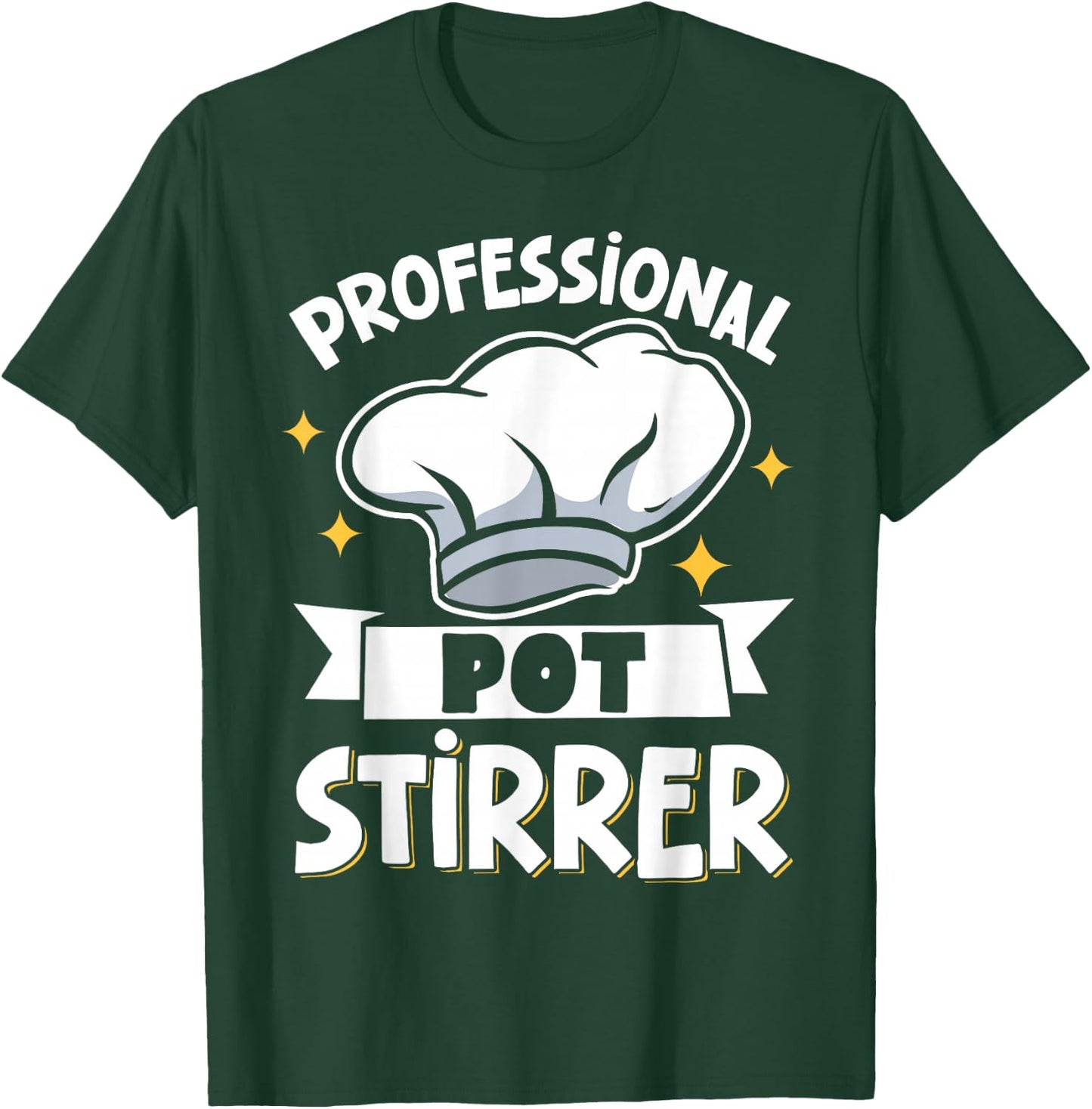 Professional Pot Stirrer T-Shirt - T-Shirt | Forest