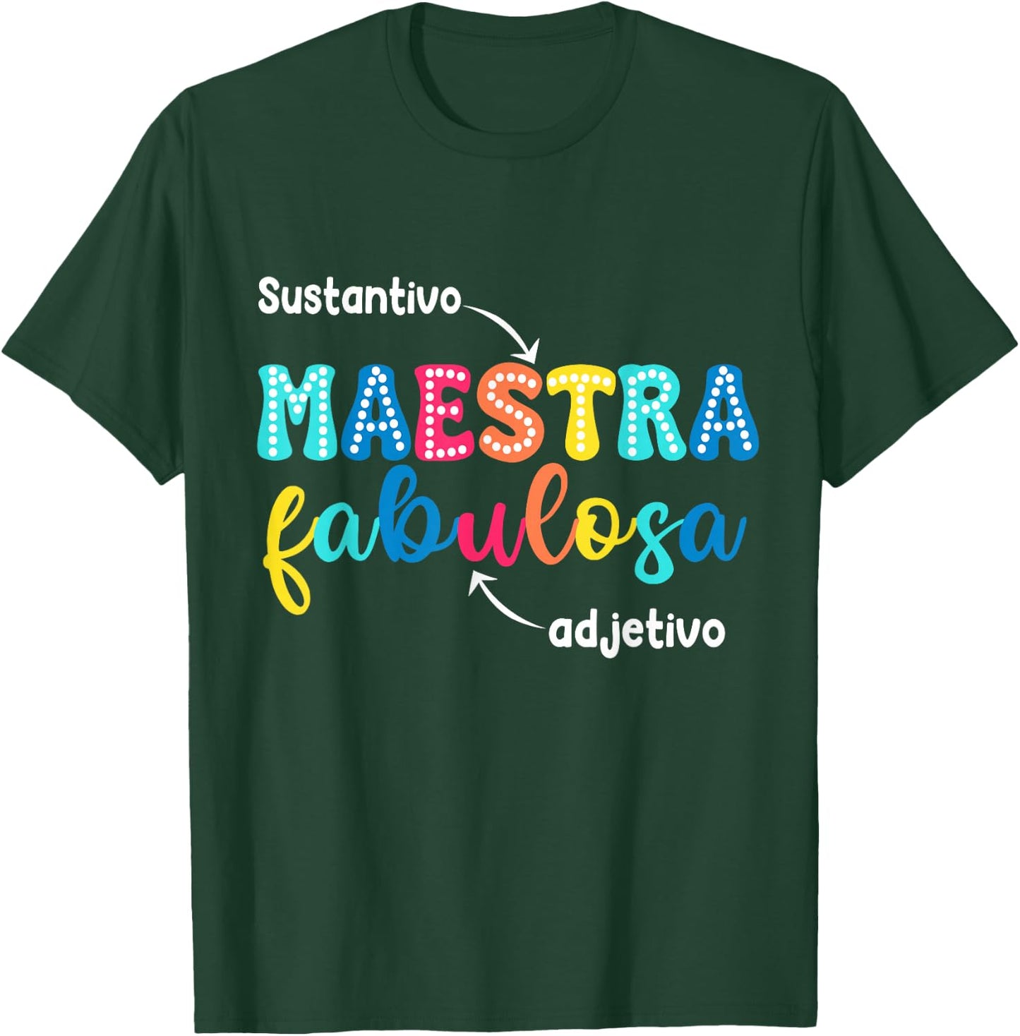 Sustantivo Maestra Fabulosa Adjetivo Spanish Teacher T-Shirt - T-Shirt | Forest