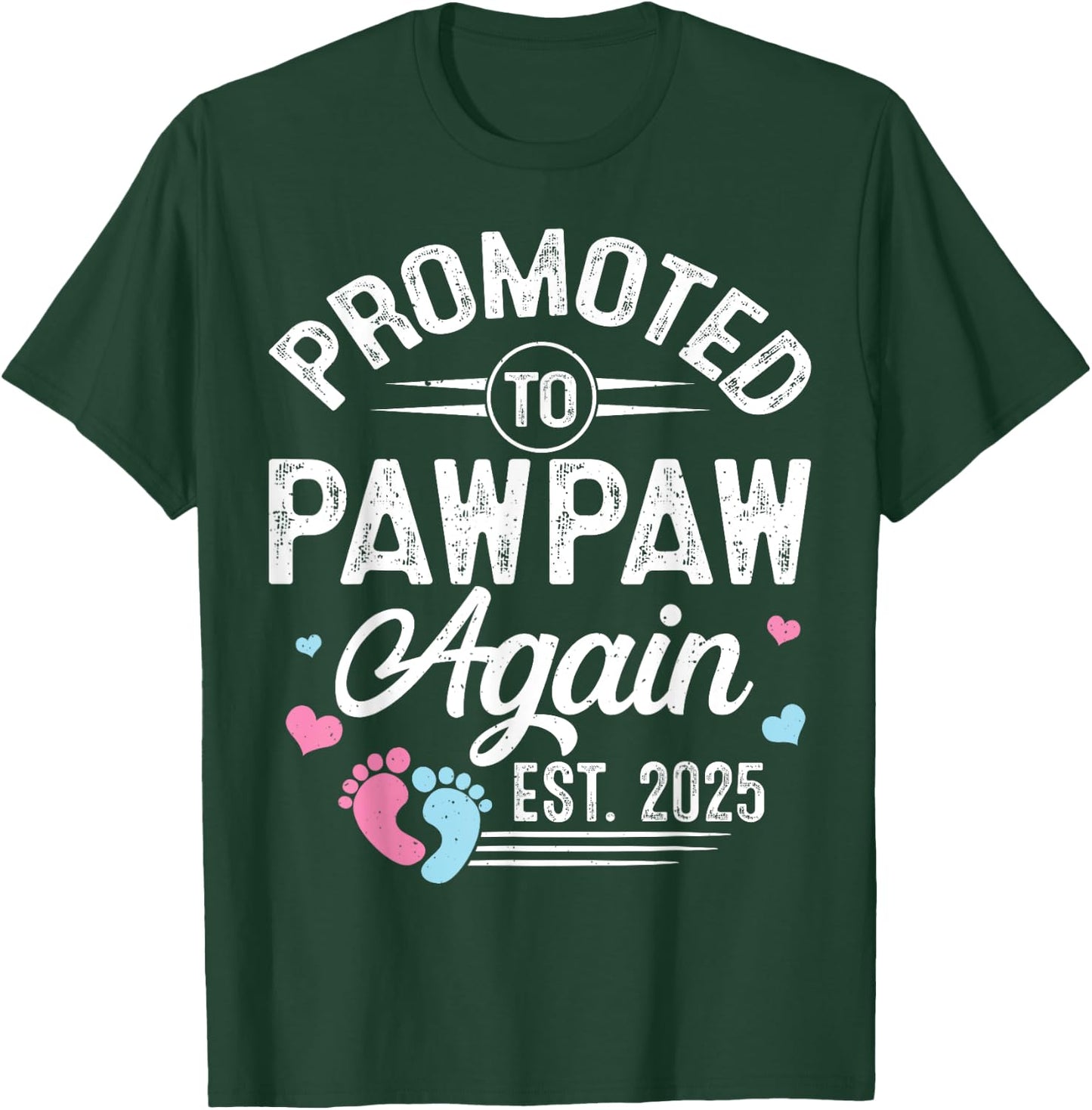 Promoted To Pawpaw Again Est 2025 Baby Gender Reveal T-Shirt - T-Shirt | Forest