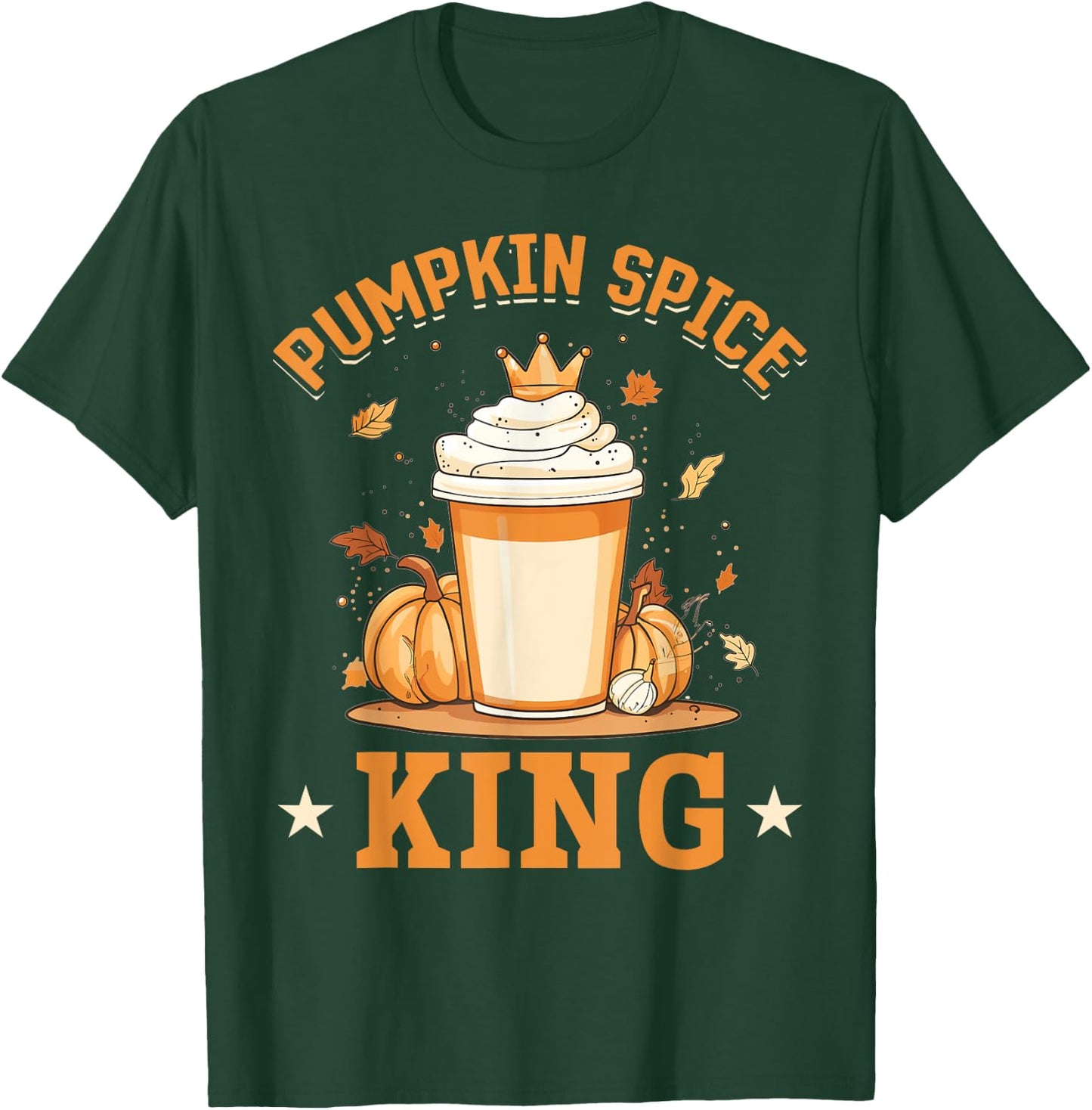 Pumpkin Spice Latte Fall Season Pumpkin spice King T-Shirt - T-Shirt | Forest