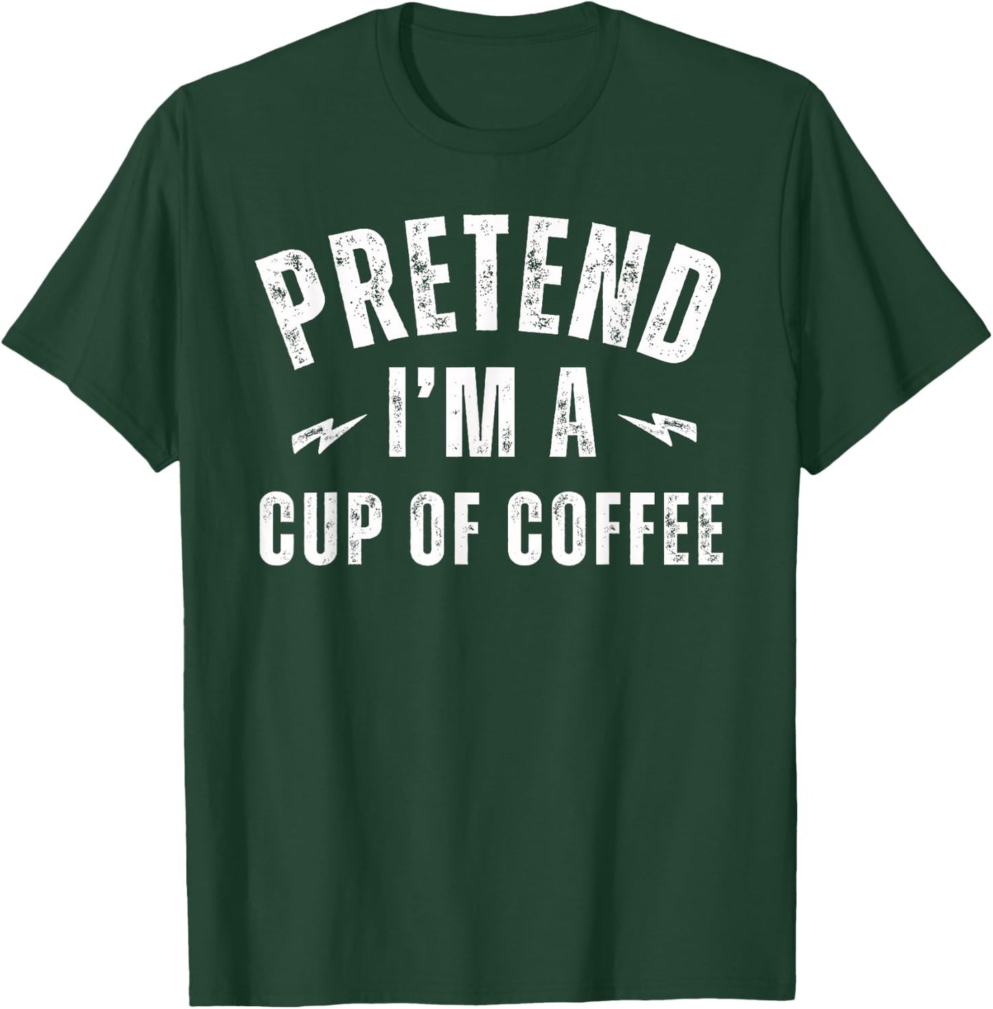 Funny Lazy Costume Last Minute Pretend I'm a Cup of Coffee T-Shirt - T-Shirt | Forest