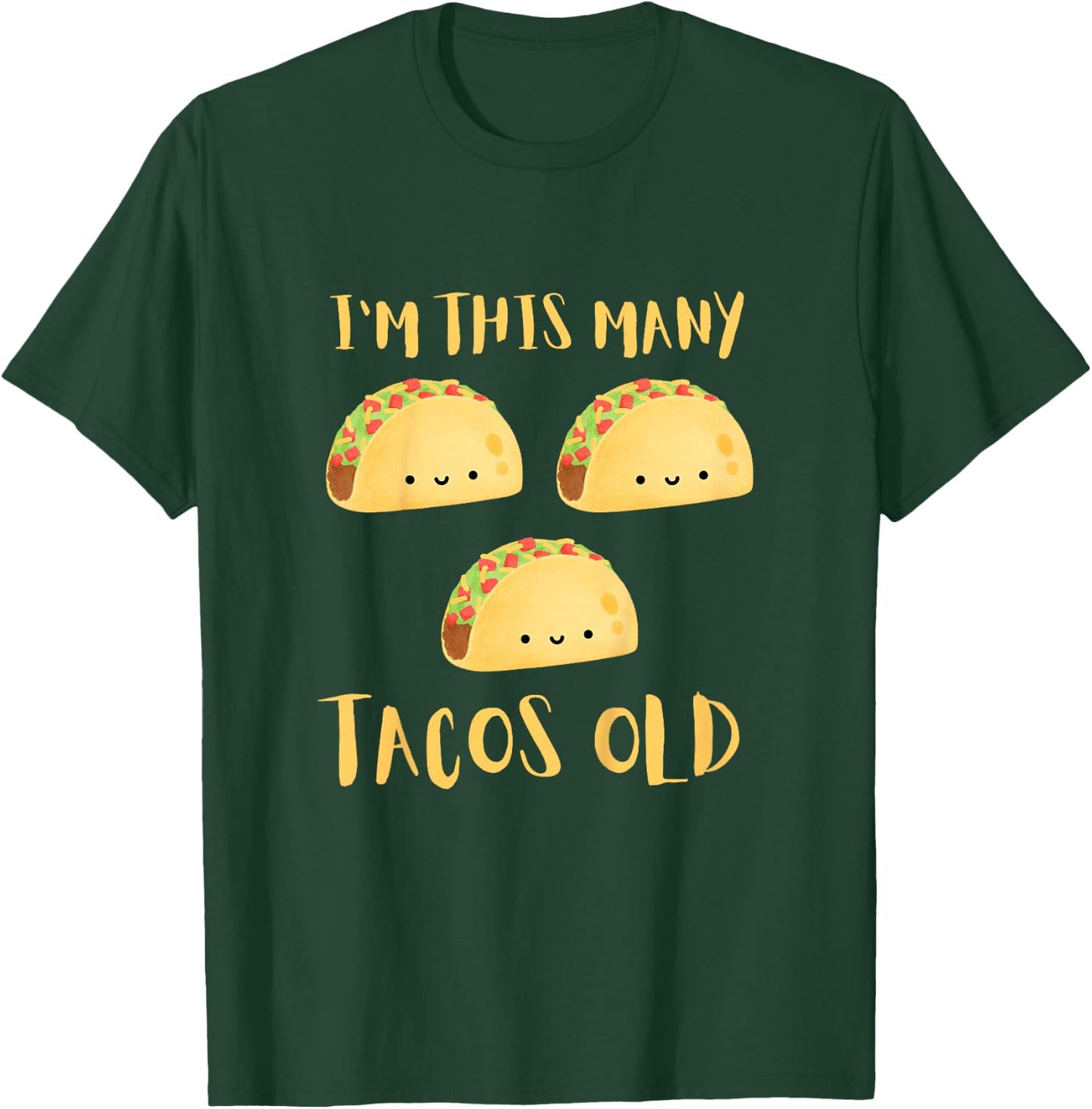 I'm This Many Tacos Old - 3rd Birthday 3 Years Old Bday T-Shirt - T-Shirt | Forest