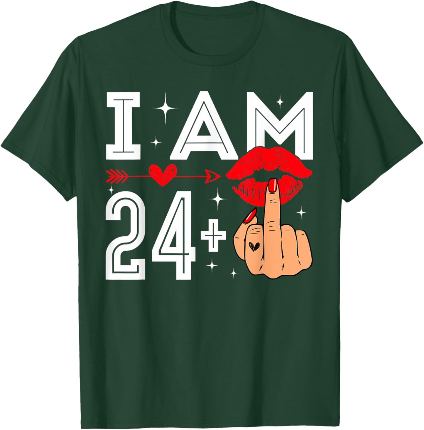 I Am 24 Plus 1 Middle Finger 25th Birthday Adult Humor Bday T-Shirt - T-Shirt | Forest