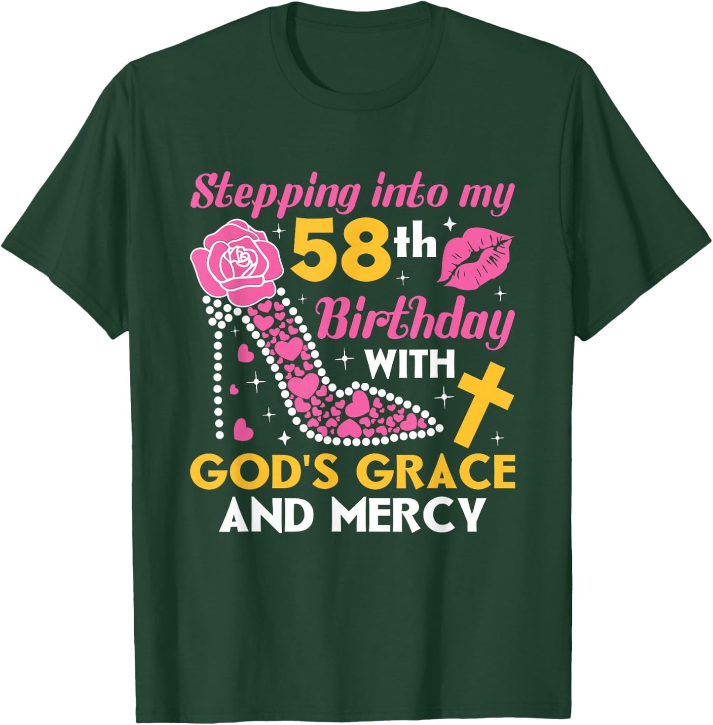 Stepping into my 58th birthday with gods grace and mercy T-Shirt - T-Shirt | Forest