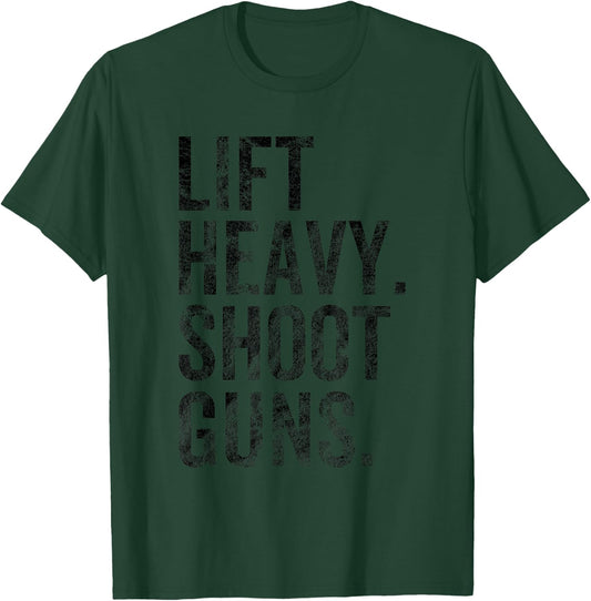 Lift Heavy Shoot Guns Hunting Lover Gym Workout T-Shirt - T-Shirt | Forest