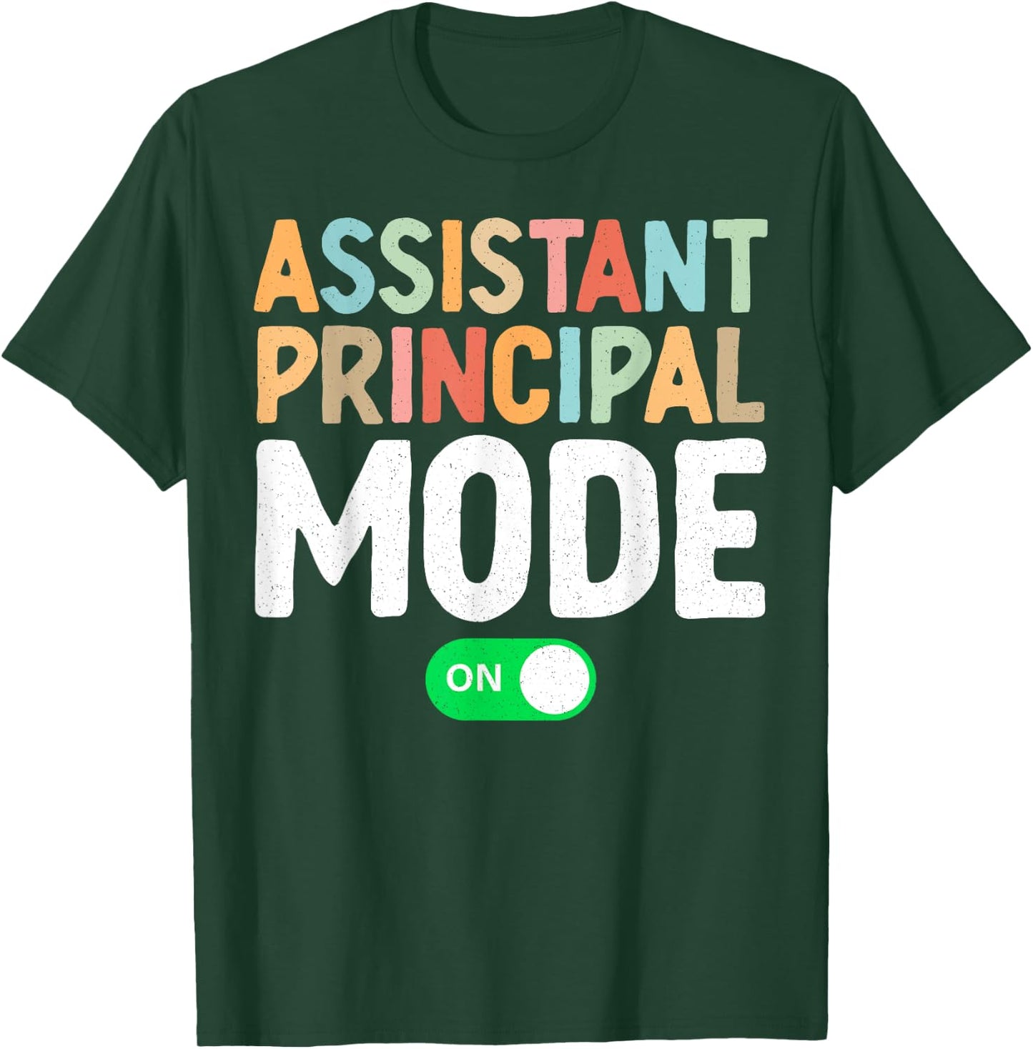 Assistant Principal Mode On Teacher Appreciation Week Women T-Shirt - T-Shirt | Forest