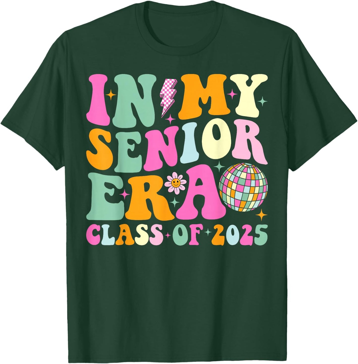 In My Senior Era Class of 2025 Senior 2025 Graduation T-Shirt - T-Shirt | Forest