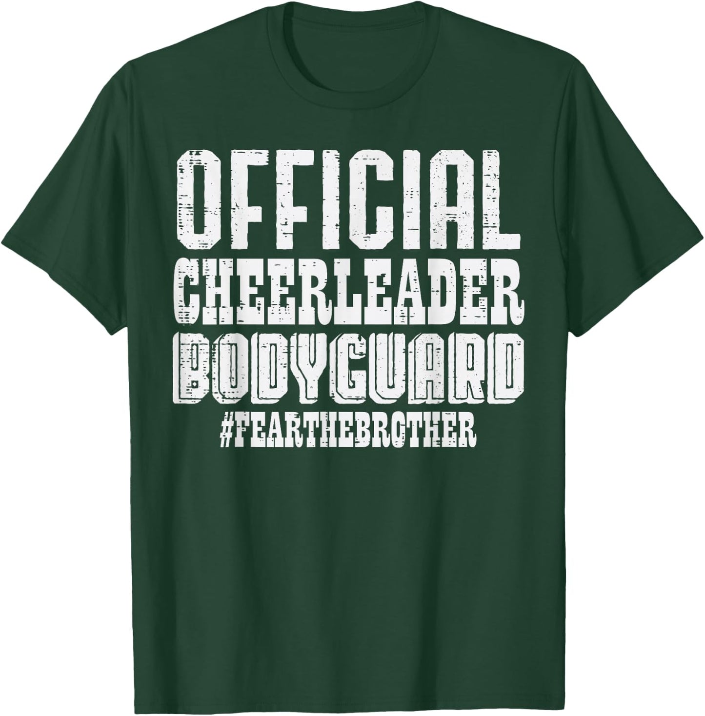 Official Cheerleader Bodyguard Fear Brother Fun Men Boys Kid T-Shirt - T-Shirt | Forest