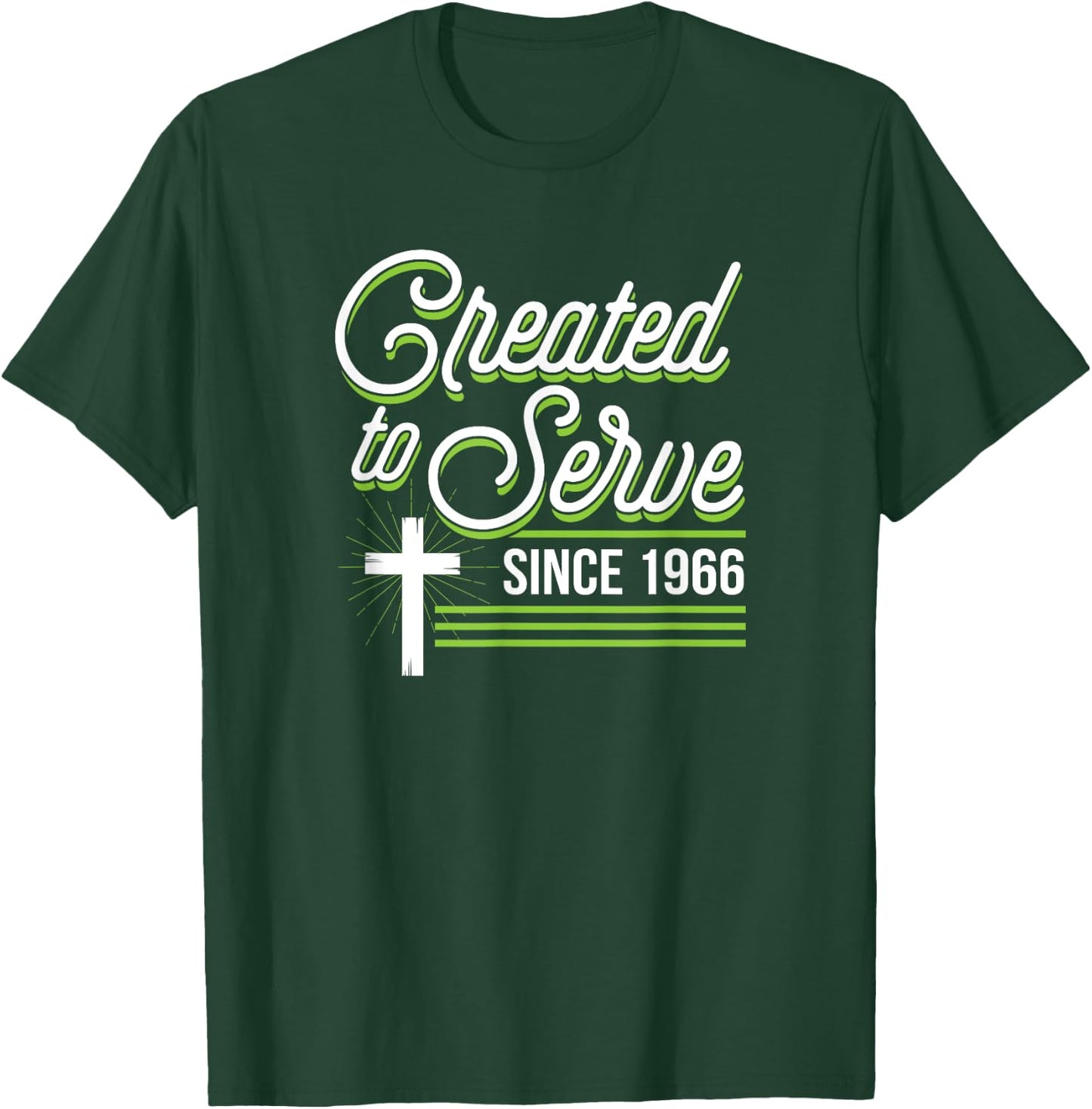 Created To Serve Since 1966 Christian Birthday Birth Year T-Shirt - T-Shirt | Forest