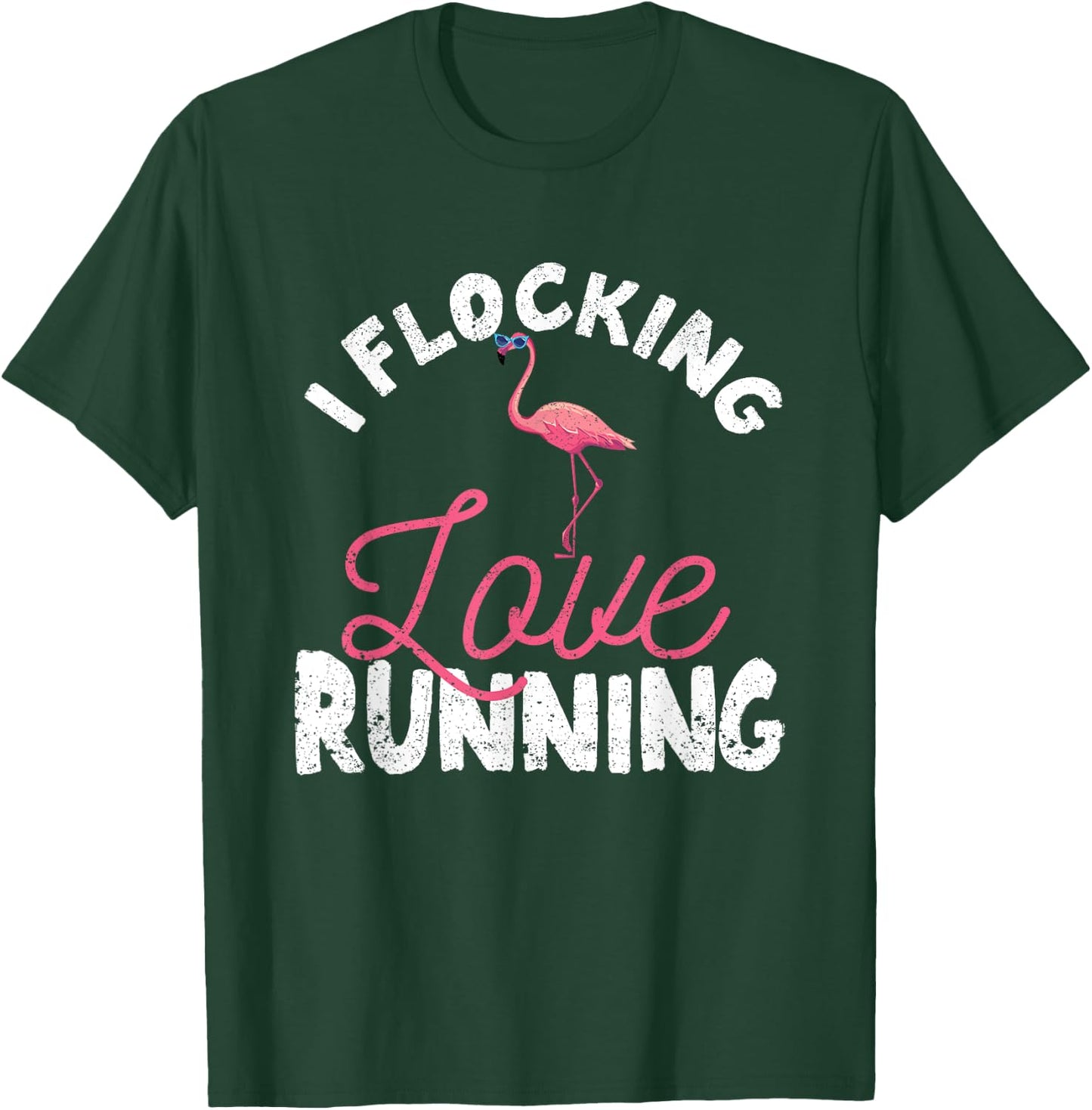 I Flocking Love Running Flamingo Funny Jogging Runners T-Shirt - T-Shirt | Forest