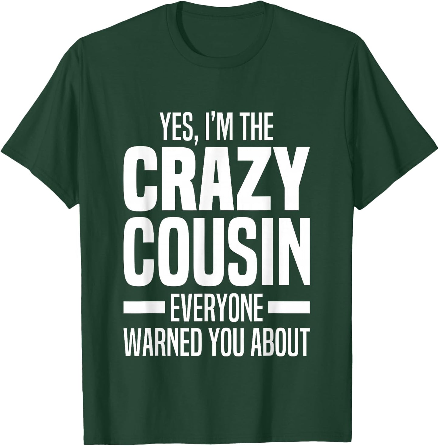 Little & Big Cuz Gag Gifts For Crazy Cousins Jokes I'm The Crazy Cousin Everyone Warned You About Funny Cousins -Adults & Kids Black Small T-Shirt - T-Shirt | Forest