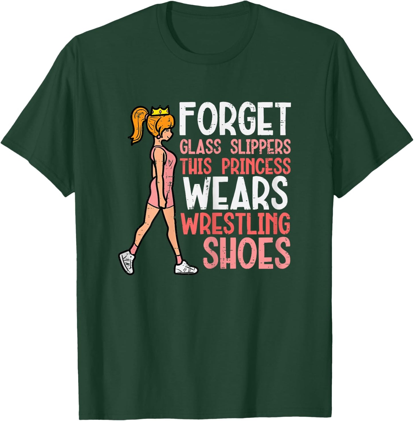 Forget Glass Slippers This Girl Wears Wrestling Shoes Women T-Shirt - T-Shirt | Forest