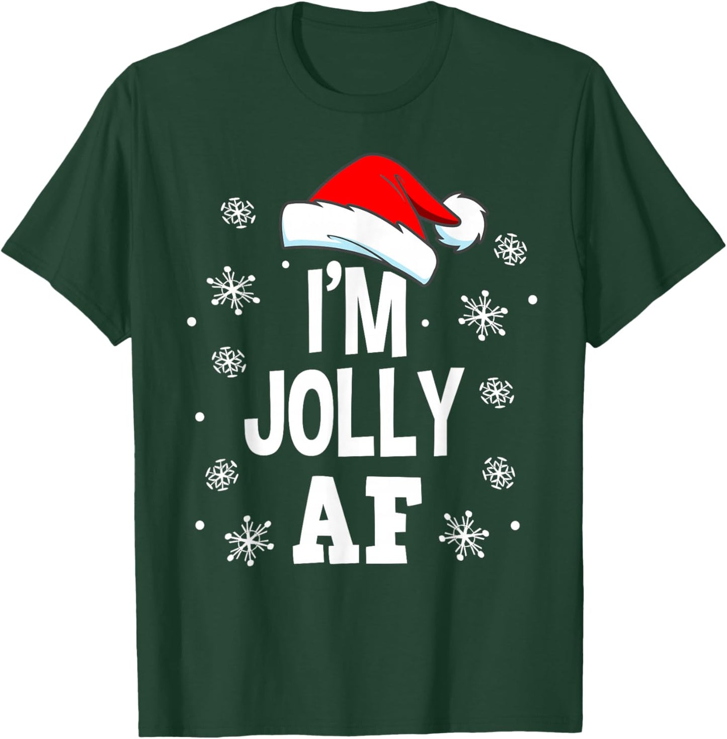 Funny Christmas Naughty Adults Pajama, Santa I'm Jolly AF T-Shirt - T-Shirt | Forest