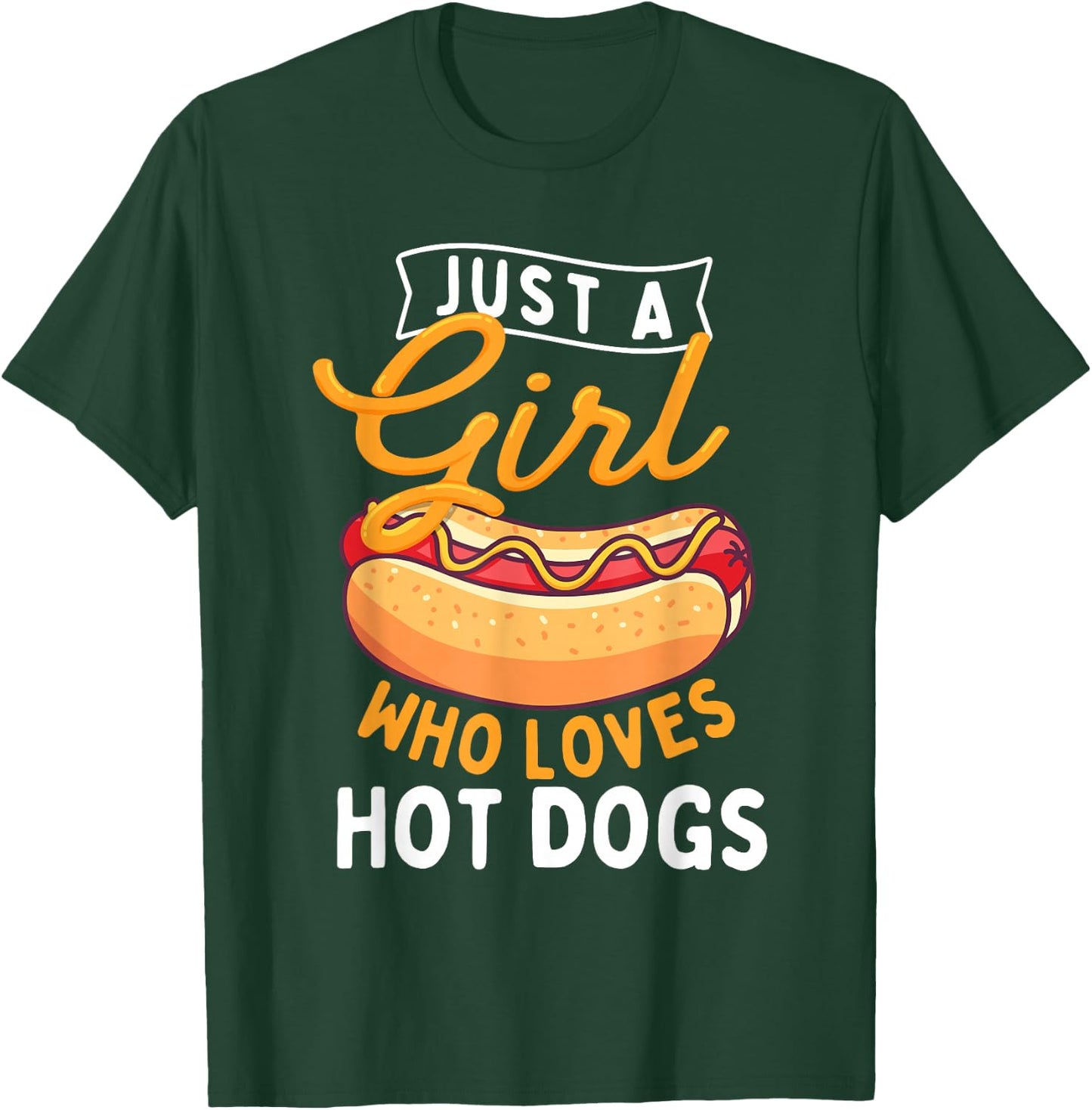 Just A Girl Who Loves Hot Dogs - Hot Dog Lover Fast Food T-Shirt - T-Shirt | Forest