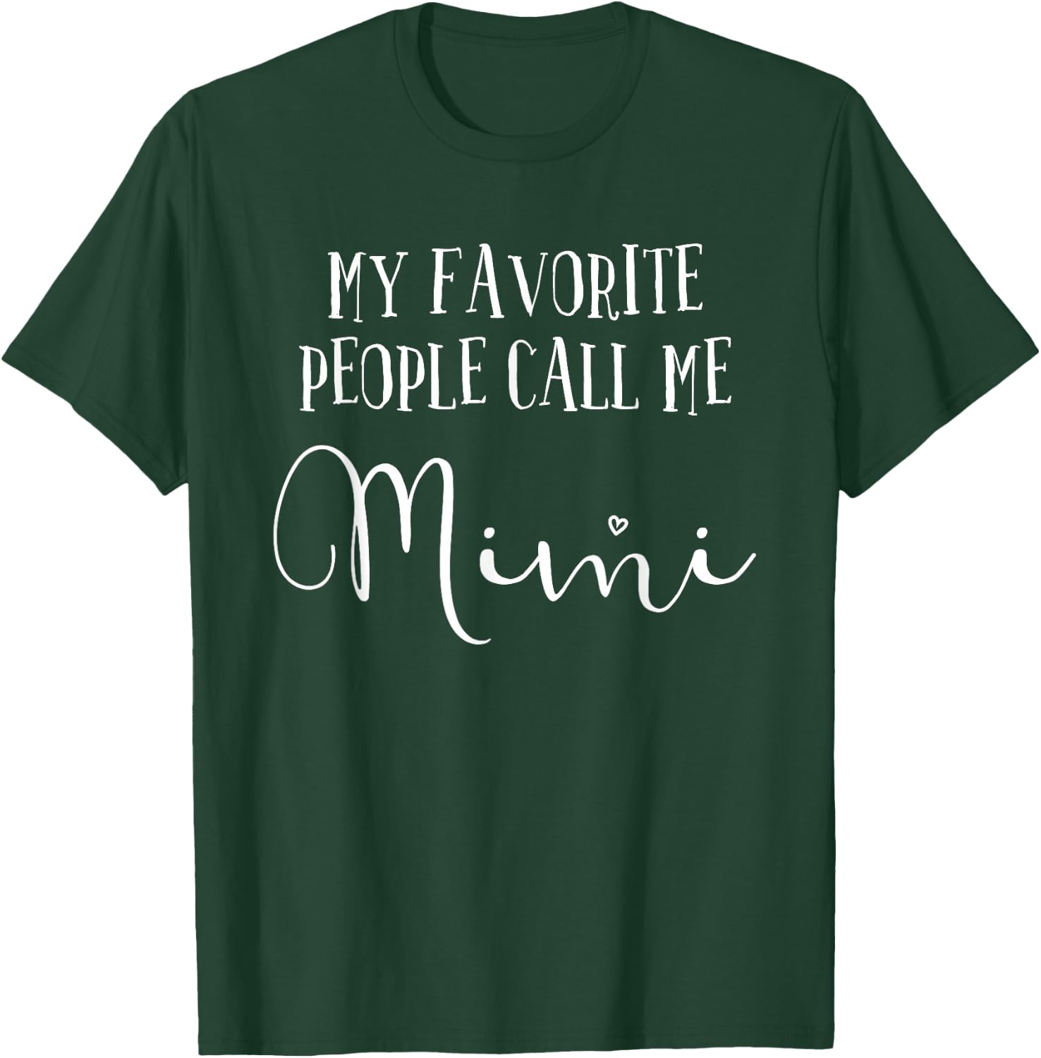 My Favorite People Call Me Mimi Shirt Women Grandma T-Shirt - T-Shirt | Forest