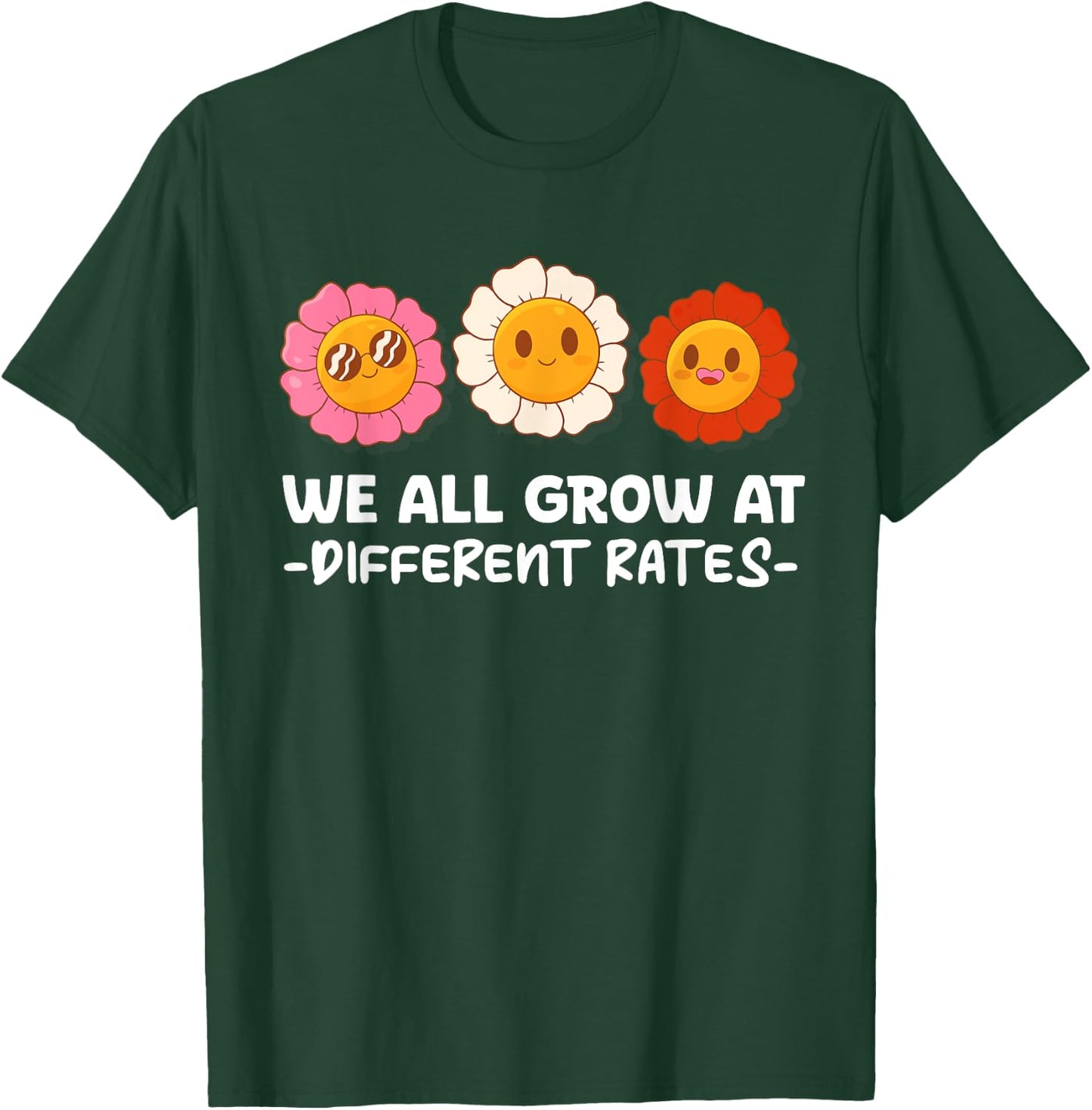 We All Grow At Different Rates First Day Of School Teacher Men Women T-Shirt - T-Shirt | Forest