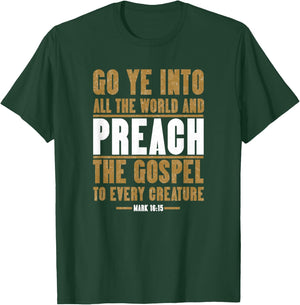 Go Ye Into All The World And Preach The Gospel, King James T-Shirt - T-Shirt | Forest