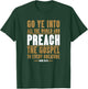 Go Ye Into All The World And Preach The Gospel, King James T-Shirt - T-Shirt | Forest