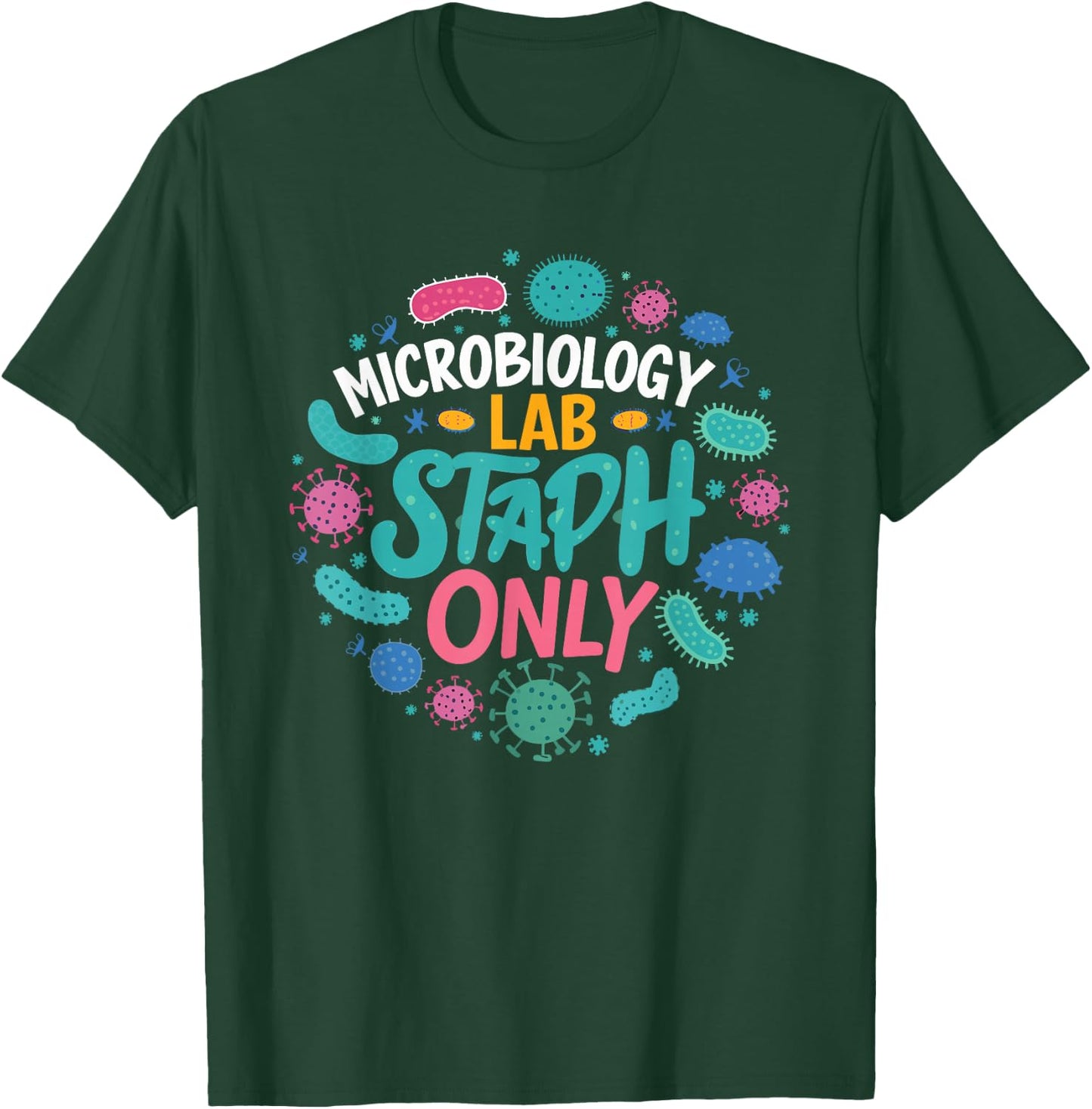 Biologist Microbiologist Microbiology Lab Staph Biology T-Shirt - T-Shirt | Forest