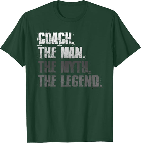 Coach The Man The Myth The Legend Motivational Sports T-Shirt - T-Shirt | Forest
